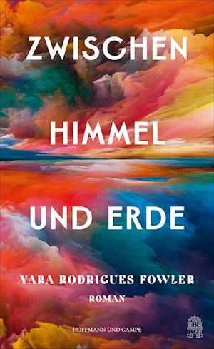 Cover for Yara Rodrigues Fowler · Zwischen Himmel und Erde (Book) (2023)