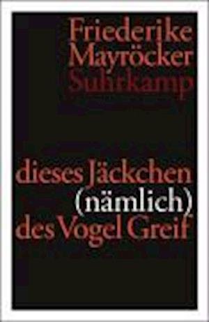 Cover for Friederike Mayröcker · Dieses JÃ¤ckchen (Book)