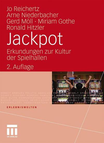 Cover for Jo Reichertz · Jackpot: Erkundungen Zur Kultur Der Spielhallen - Erlebniswelten (Gebundenes Buch) [2nd 2. Aufl. 2010 edition] (2010)