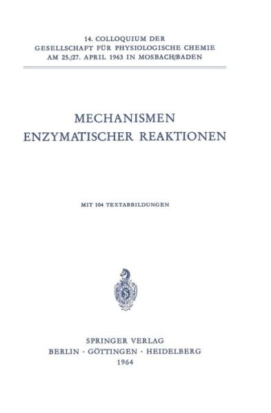 Cover for Th Wieland · Mechanismen Enzymatischer Reaktionen - Colloquium Der Gesellschaft Fur Biologische Chemie in Mosbac (Paperback Book) (1964)