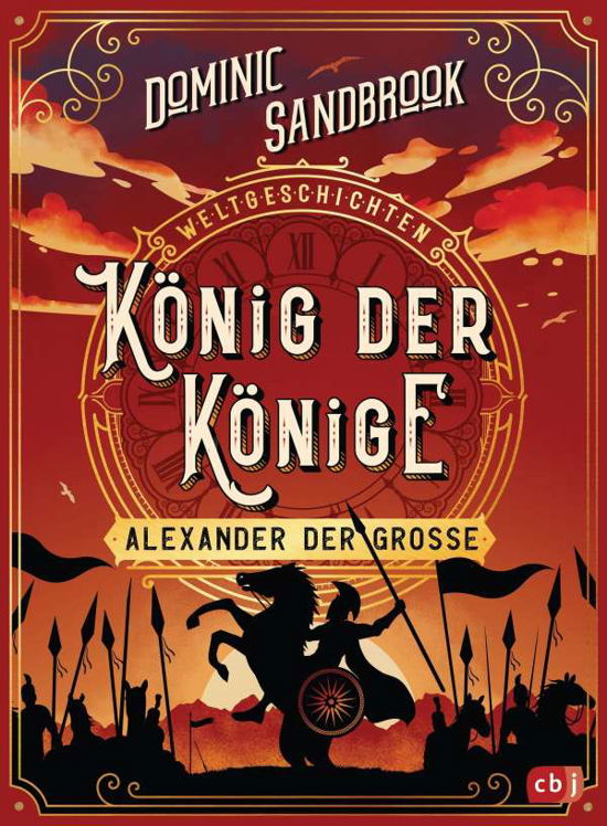 Cover for Dominic Sandbrook · Weltgeschichte (n) - König der Könige: Alexander der Große (Inbunden Bok) (2021)