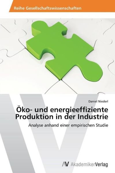 Cover for Niederl Daniel · Oko- Und Energieeffiziente Produktion in Der Industrie (Paperback Bog) (2012)