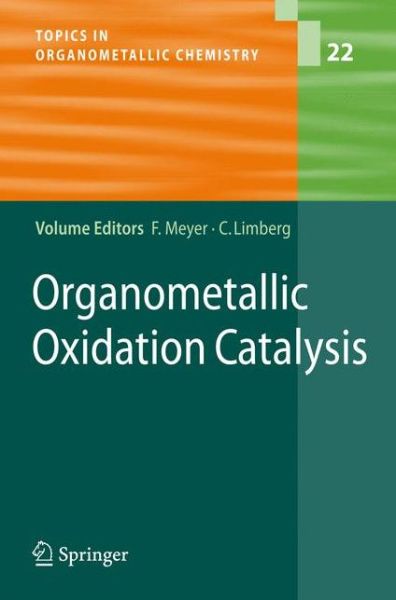 Cover for Franc Meyer · Organometallic Oxidation Catalysis - Topics in Organometallic Chemistry (Paperback Book) [Softcover reprint of hardcover 1st ed. 2007 edition] (2010)