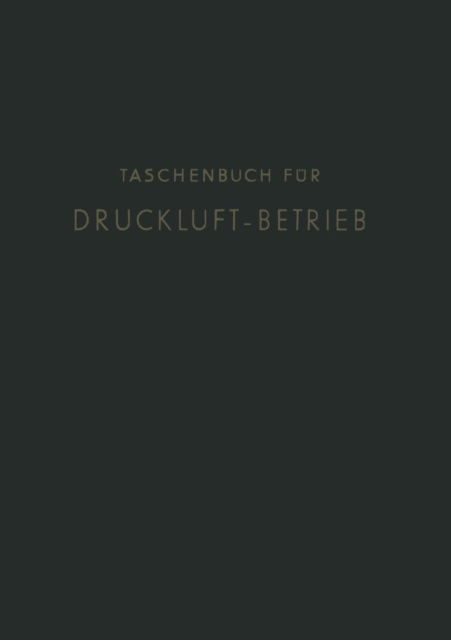 Cover for Na Hansen · Taschenbuch Fur Druckluft-Betrieb (Paperback Book) [Softcover Reprint of the Original 1st 1936 edition] (1936)