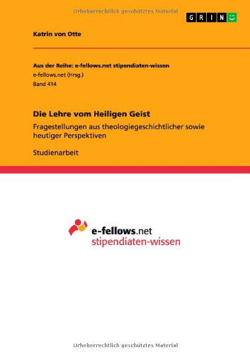 Die Lehre vom Heiligen Geist - Otte - Books - GRIN Verlag GmbH - 9783656172062 - April 17, 2012