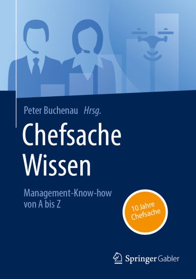 Chefsache Wissen - Peter Buchenau - Books - Springer Fachmedien Wiesbaden GmbH - 9783658417062 - August 8, 2023