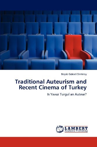 Cover for Basak Göksel Demiray · Traditional Auteurism and Recent Cinema of Turkey: is Yavuz Turgul an Auteur? (Paperback Bog) (2012)