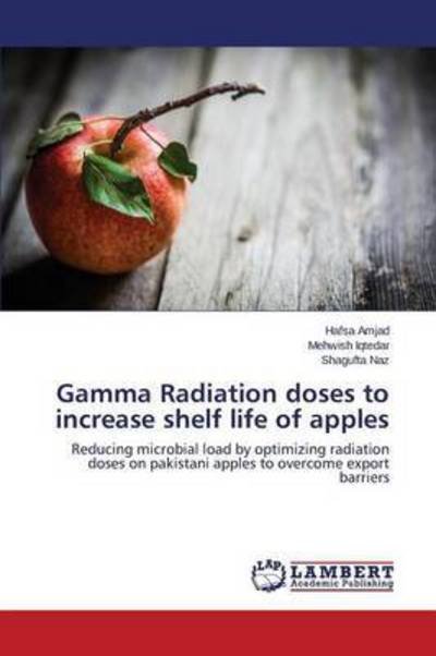 Cover for Amjad Hafsa · Gamma Radiation Doses to Increase Shelf Life of Apples (Paperback Book) (2015)
