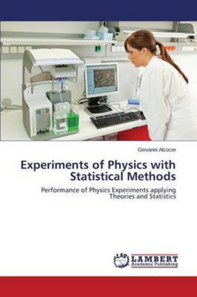 Cover for Alcocer Giovanni · Experiments of Physics with Statistical Methods (Paperback Bog) (2014)