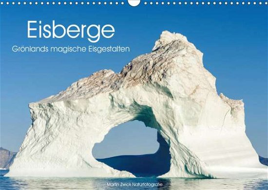 Cover for Zwick · Eisberge - Grönlands magische Eis (Book)
