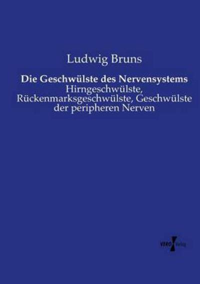 Cover for Ludwig Bruns · Die Geschwulste Des Nervensystems (Paperback Book) (2019)