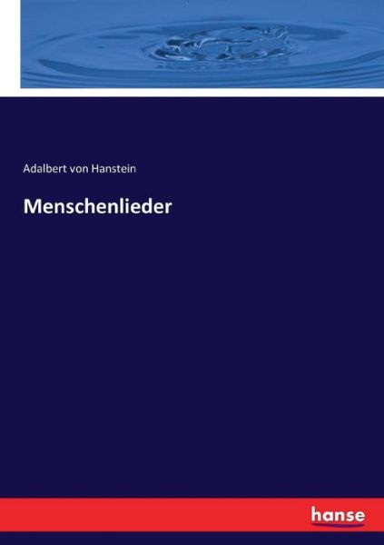 Cover for Adalbert Von Hanstein · Menschenlieder (Taschenbuch) (2016)