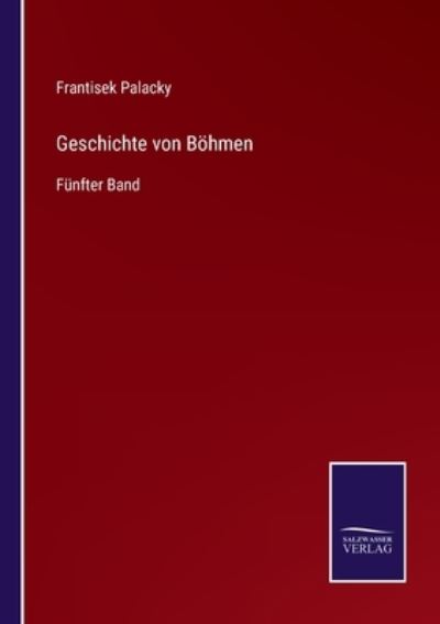 Cover for Frantisek Palacky · Geschichte von Boehmen (Paperback Book) (2021)