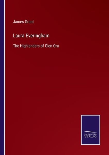Laura Everingham - James Grant - Bøker - Salzwasser-Verlag - 9783752579062 - 8. mars 2022