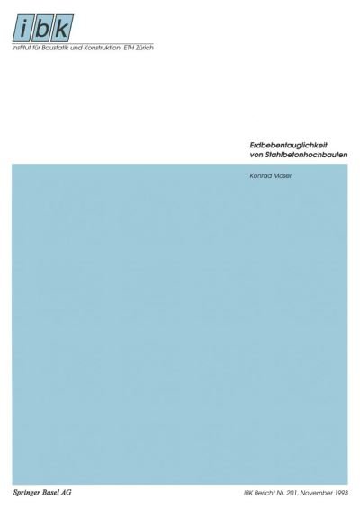 Konrad Moser · Erdbebentauglichkeit Von Stahlbetonhochbauten - Institut Fur Baustatik Und Konstruktion (Paperback Book) (1994)