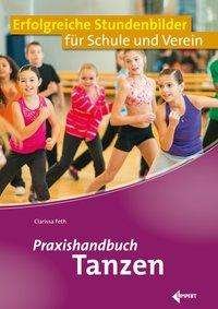 Cover for Feth · Praxishandbuch Tanzen (Book)