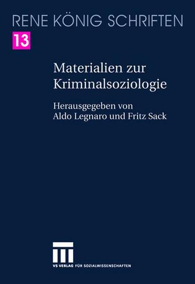 Materialien zur Kriminalsoziologie - Rene Konig Schriften. Ausgabe letzter Hand - Rene Konig - Books - VS Verlag fur Sozialwissenschaften - 9783810033062 - January 17, 2005