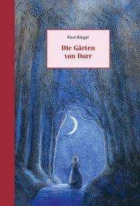 Cover for Biegel · Die Gärten von Dorr (Buch)