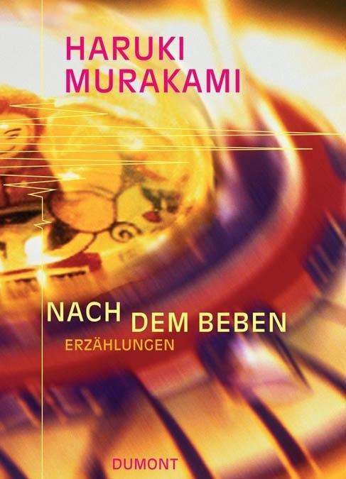Nach dem Beben - Haruki Murakami - Bøger - DuMont Buchverlag GmbH - 9783832178062 - 19. februar 2004