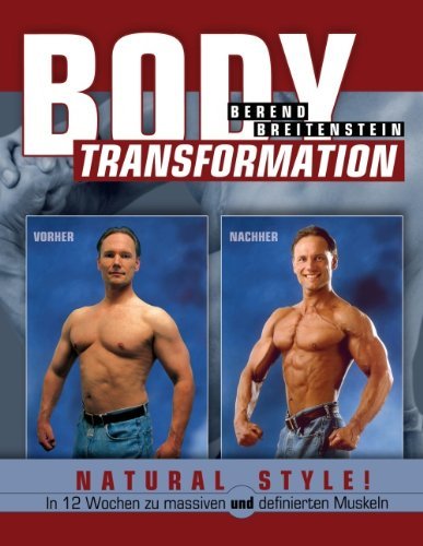 Cover for Berend Breitenstein · Body Transformation Natural Style! (Taschenbuch) [German edition] (2007)