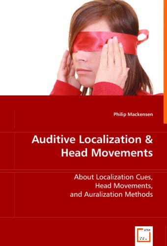 Cover for Philip Mackensen · Auditive Localization &amp; Head Movements: About Localization Cues, Head Movements, and Auralization Methods (Paperback Book) (2008)