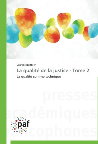 Cover for Laurent Berthier · La Qualité De La Justice - Tome 2 (Paperback Book) [French edition] (2018)