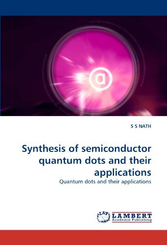 Cover for S S Nath · Synthesis of Semiconductor Quantum Dots and Their Applications (Paperback Book) (2010)