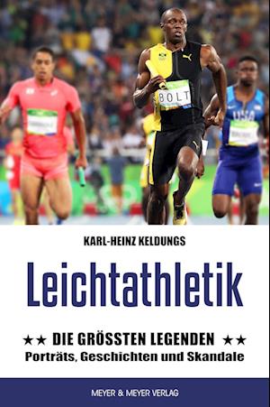 Leichtathletik: Die größten Legenden - Karl-Heinz Keldungs - Books - Meyer & Meyer - 9783840379062 - June 17, 2024