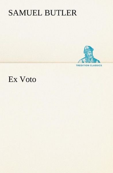 Cover for Samuel Butler · Ex Voto (Tredition Classics) (Paperback Bog) (2012)