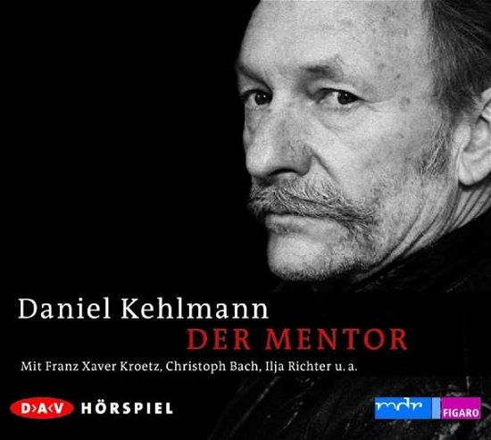 Kehlmann:der Mentor,cd - Daniel Kehlmann - Musique - Der Audio Verlag - 9783862315062 - 