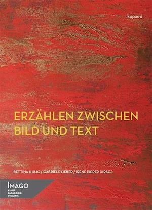 Cover for Uhlig · Erzählen zwischen Bild und Text (Book)