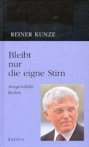 Cover for Reiner Kunze · Bleibt nur die eigne Stirn (N/A) (2022)