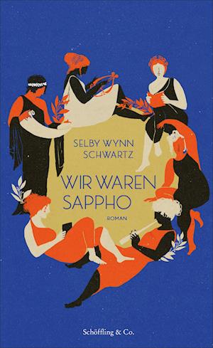 Cover for Selby Wynn Schwartz · Wir waren Sappho (Buch) (2024)