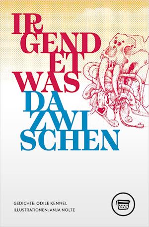 Cover for Odile Kennel · Irgendetwas dazwischen (Book) (2023)