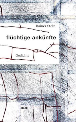 Cover for Rainer Stolz · Flüchtige Ankünfte (Book) (2024)