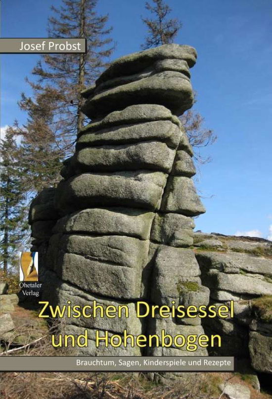 Cover for Probst · Zwischen Dreisessel und Hohenbog (Book)