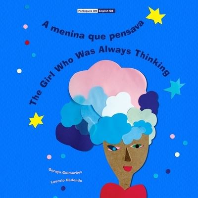 Cover for Soraya Guimaraes Hoepfner · A menina que pensava - The Girl Who Was Always Thinking (Paperback Book) (2021)