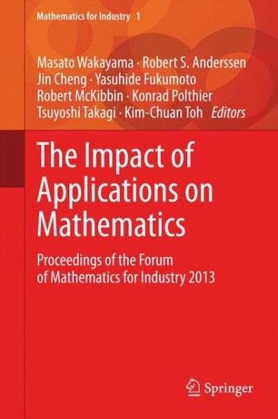 Masato Wakayama · The Impact of Applications on Mathematics: Proceedings of the Forum of Mathematics for Industry 2013 - Mathematics for Industry (Gebundenes Buch) (2014)
