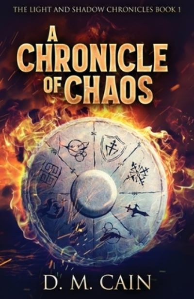 A Chronicle Of Chaos - D M Cain - Livros - NEXT CHAPTER - 9784867450062 - 7 de abril de 2021