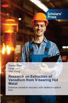 Cover for Zhenyu Zhou · Research on Extraction of Vanadium from V-bearing Hot Metal (Taschenbuch) (2022)