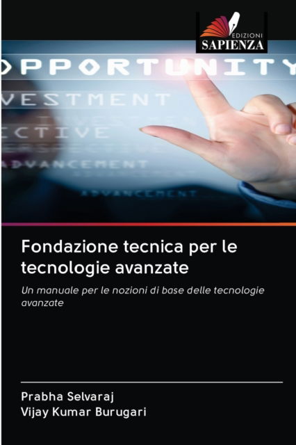 Fondazione tecnica per le tecnologie avanzate - Prabha Selvaraj - Books - Edizioni Sapienza - 9786200976062 - December 16, 2020