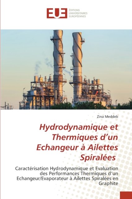 Cover for Zina Meddeb · Hydrodynamique et Thermiques d'un Echangeur a Ailettes Spiralees (Taschenbuch) (2021)