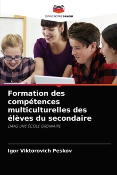 Cover for Igor Viktorovich Peskov · Formation des competences multiculturelles des eleves du secondaire (Paperback Book) (2021)