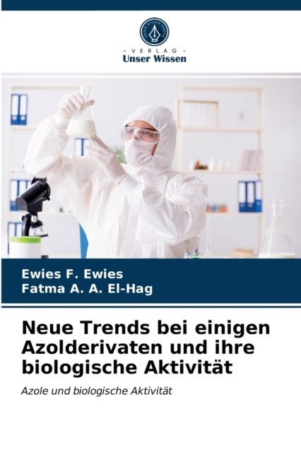 Cover for Ewies F Ewies · Neue Trends bei einigen Azolderivaten und ihre biologische Aktivitat (Taschenbuch) (2021)
