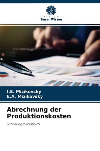 Cover for I E Mizikovsky · Abrechnung der Produktionskosten (Paperback Bog) (2021)
