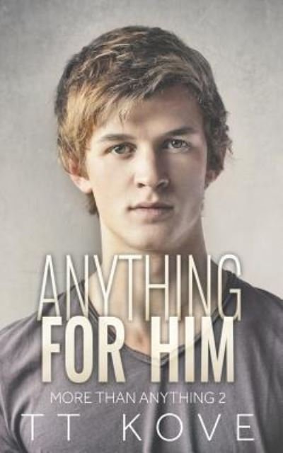 Cover for Tt Kove · Anything For Him (Paperback Book) (2016)