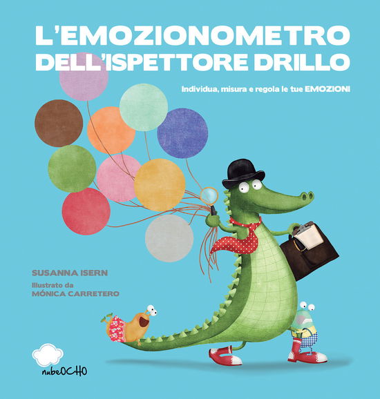 L' Emozionometro Dell'ispettore Drillo. Individua, Misura E Regola Le Tue Emozioni. Ediz. A Colori - Susanna Isern - Books -  - 9788417123062 - 