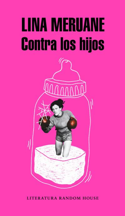 Cover for Lina Meruane · Contra los hijos / Against the Kids (Book) (2018)