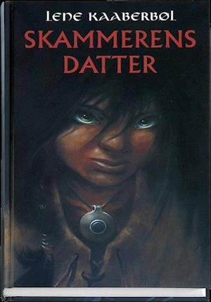 Cover for Lene Kaaberbøl · Skammerens datter (Bound Book) [1er édition] (2005)