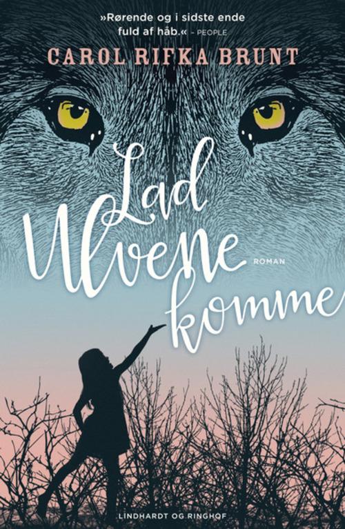 Cover for Carol Rifka Brunt · Lad ulvene komme (Sewn Spine Book) [1. wydanie] (2015)